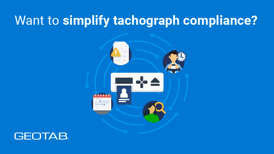 Want to simplify tachograph compliance?